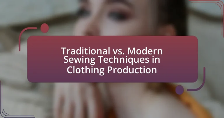 Traditional vs. Modern Sewing Techniques in Clothing Production