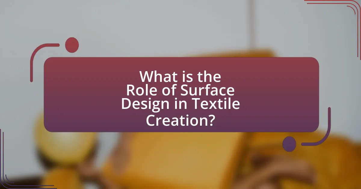 What is the Role of Surface Design in Textile Creation?